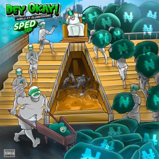 Dey Okay (Sped up) ft. Oluwatooobi lyrics | Boomplay Music