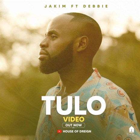 Tulo ft. Jakim & Debbie | Boomplay Music