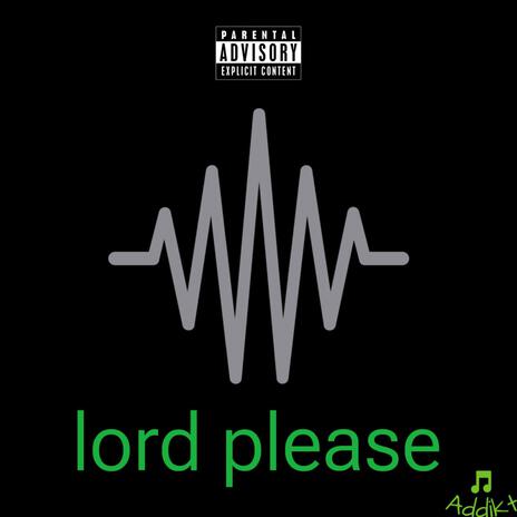 LORD PLEASE | Boomplay Music