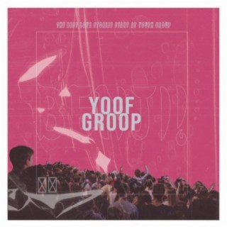 YOOF GROOP ft. Mitch Rainbow lyrics | Boomplay Music