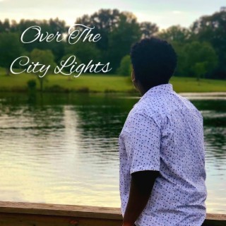 Over The City Lights lyrics | Boomplay Music