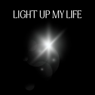 Light up My Life