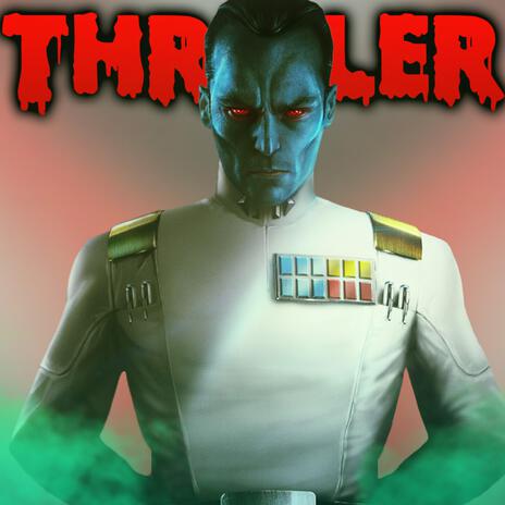 Thriller (Thrawn Theme x Thriller EDM) | Boomplay Music