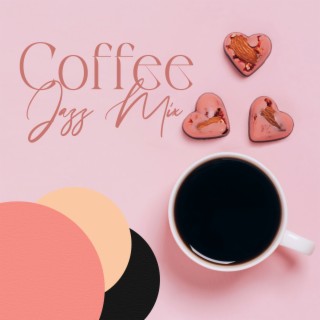 Coffee Jazz Mix: Smooth Jazz for Work, Study, Relaxation, Restaurant and Cafe Bar
