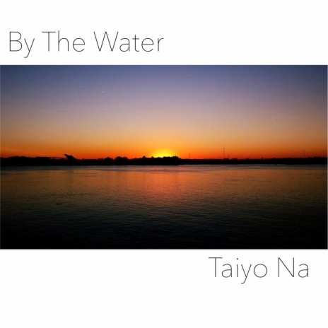 By the Water | Boomplay Music