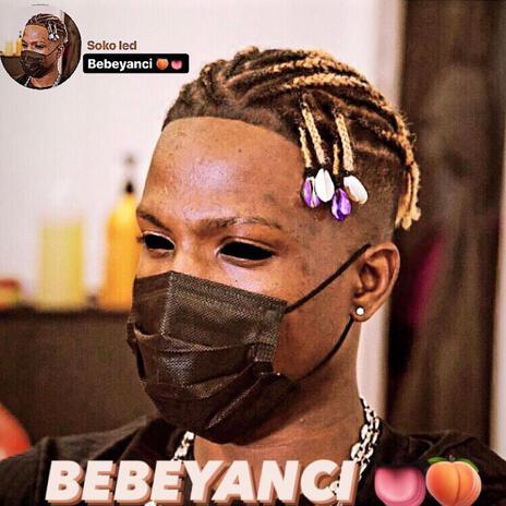 Bebeyanci | Boomplay Music