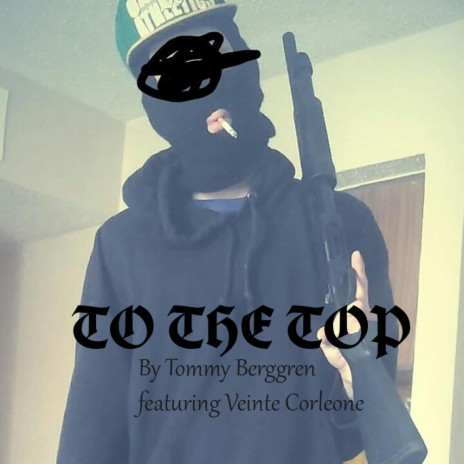 TO THE TOP ft. Veinte corleone | Boomplay Music