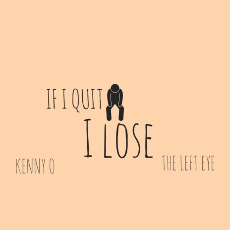 If I Quit I Lose ft. The Left Eye | Boomplay Music