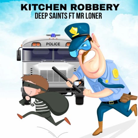 Kitchen Robbery ft. Mr Loner | Boomplay Music