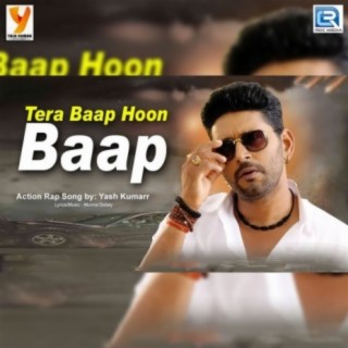 Tera Baap Hoon Baap