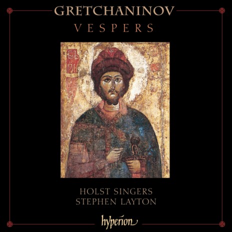 Grechaninov: All-Night Vigil "Vespers", Op. 59: VIII. Having Beheld the Resurrection of Christ ft. Holst Singers | Boomplay Music