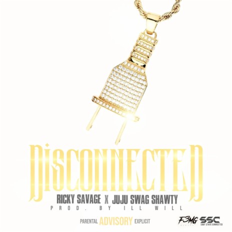 Disconnected ft. Juju Swag Shawty | Boomplay Music