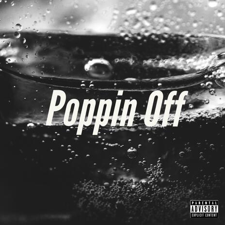 POPPIN OFF | Boomplay Music