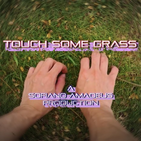 Touch Some Grass | Boomplay Music