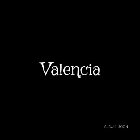 Valencia | Boomplay Music