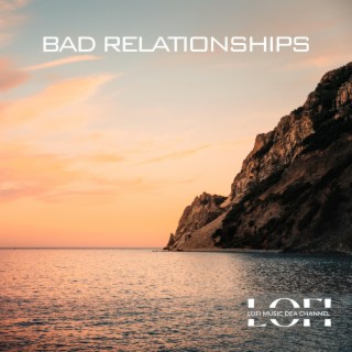 Bad Relationships