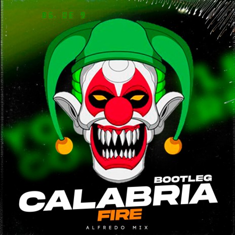 Calabria Fire (Bootleg) | Boomplay Music