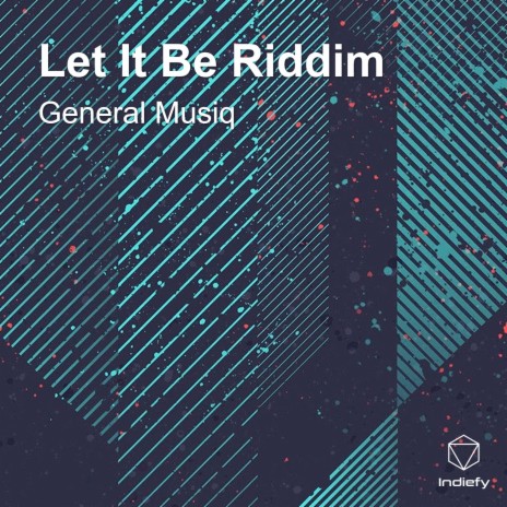 Let It Be Riddim | Boomplay Music