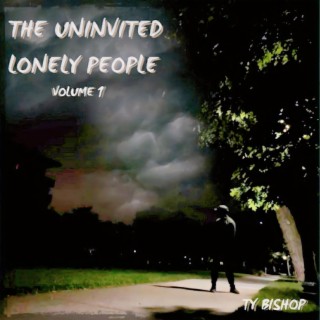 The Uninvited Lonely People, Vol. 1