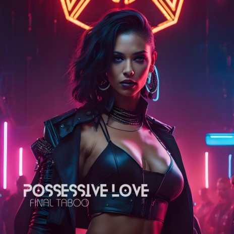 Possessive Love | Boomplay Music