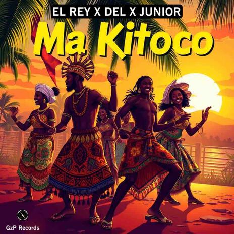 Ma Kitoco ft. EL Rey, Del & Junior | Boomplay Music