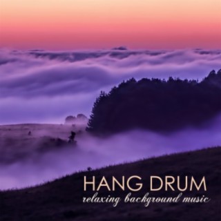 Hang Drum: Relaxing Background Music