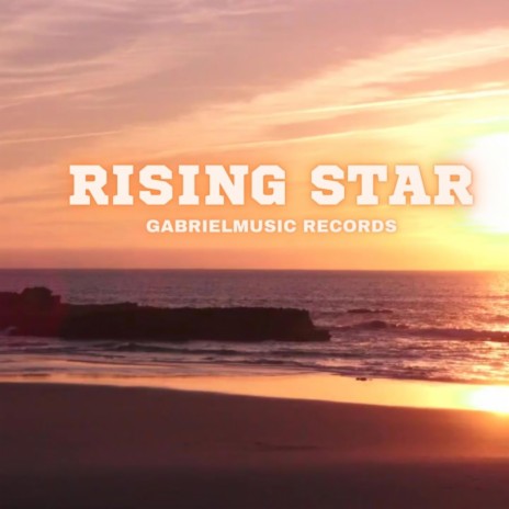 Rising Star | Boomplay Music