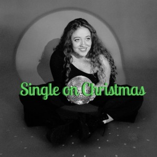 Single on Christmas lyrics | Boomplay Music