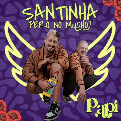 Santinha Pero no Mucho | Boomplay Music