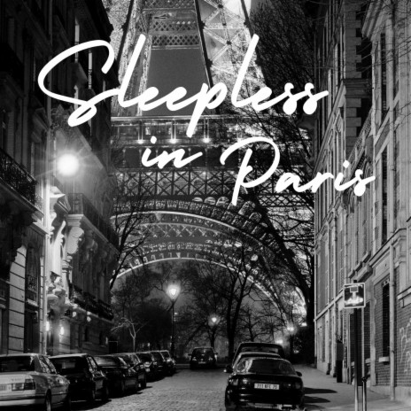 Sleepless In Paris | Boomplay Music