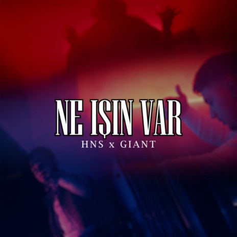 Ne İşin Var ft. 6iant | Boomplay Music