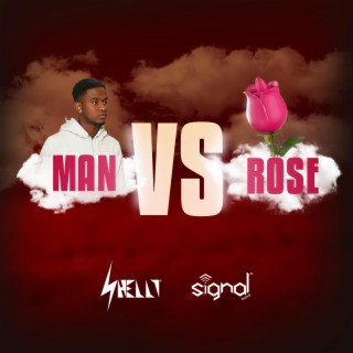 Man vs Rose