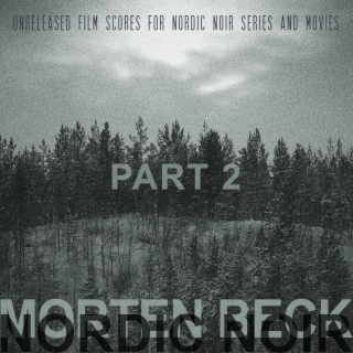 Nordic noir, cinematic scores part 2