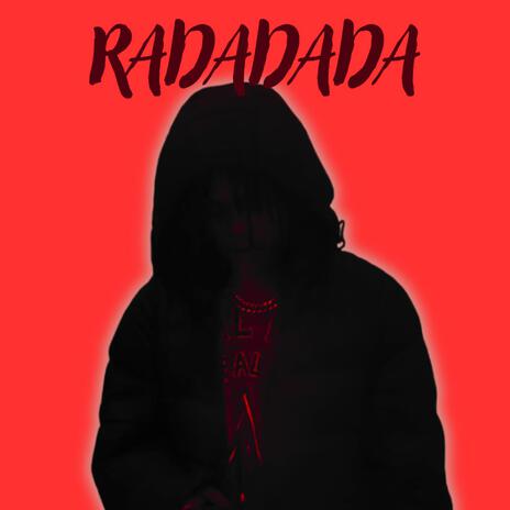 RADADADA | Boomplay Music