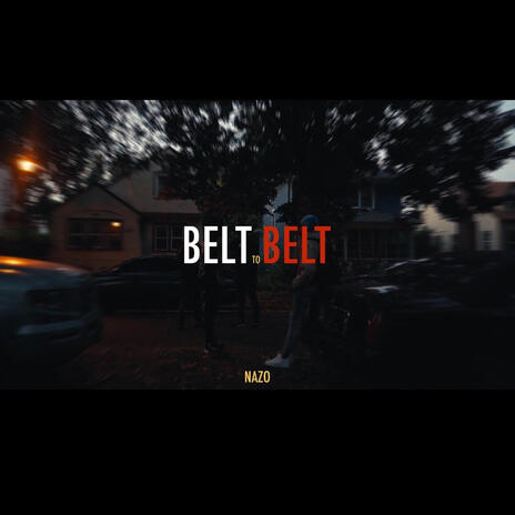 Belt To Belt | Boomplay Music