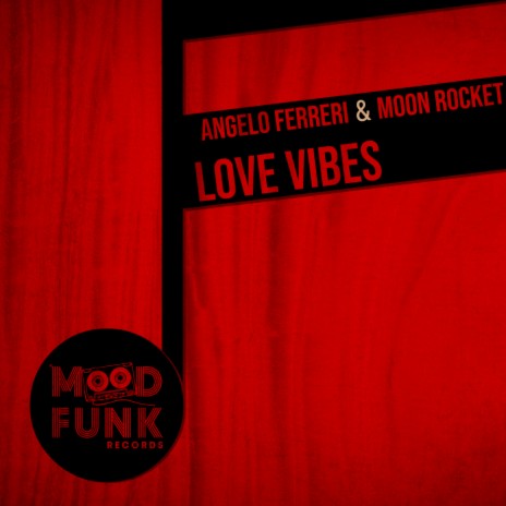 Love Vibes (Radio Edit) ft. Moon Rocket