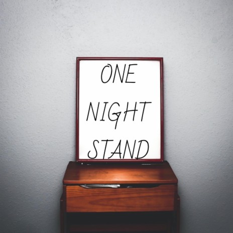 One night stand | Boomplay Music