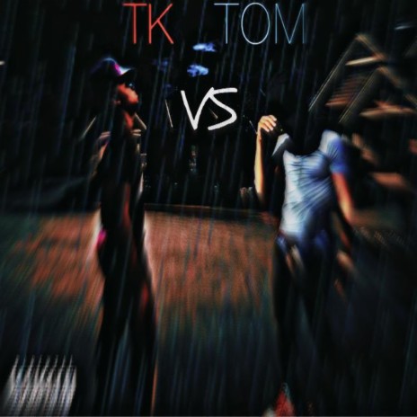 TK Vs TOM