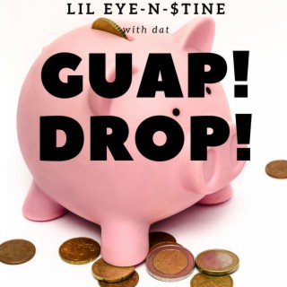 Guap Drop!