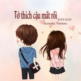 Tớ Thích Cậu Mất Rồi lyrics | Boomplay Music