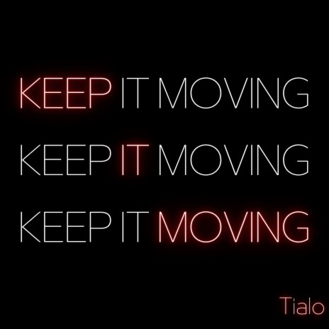 Keep it moving