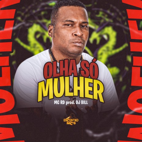 Olha Só Mulher ft. DJ Bill | Boomplay Music