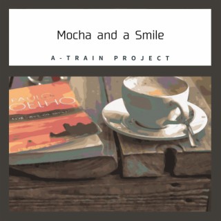 Mocha and a Smile