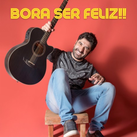 Bora Ser Feliz!! | Boomplay Music