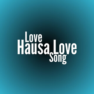 Love Hausa Love Song