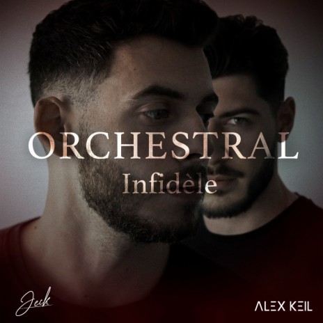 Infidèle (Version Orchestrale) ft. Alex Keil | Boomplay Music