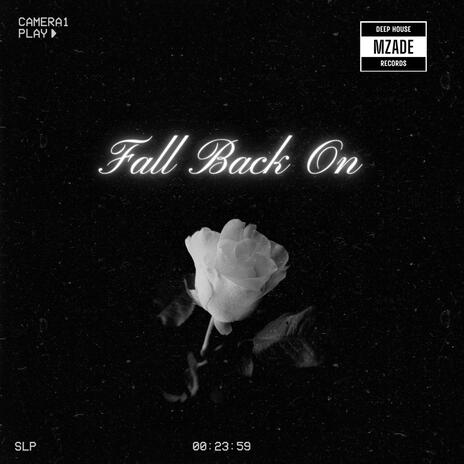 Fall Back On | Boomplay Music