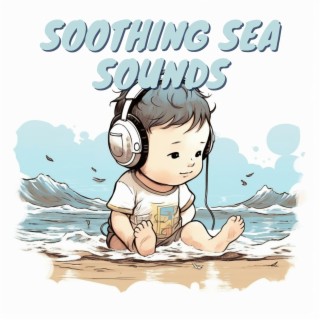 Tidal Tots: Soothing Sea Sounds