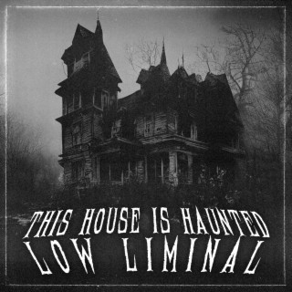 This House is Haunted lyrics | Boomplay Music
