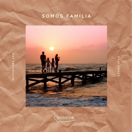 Somos familia ft. Cántame | Boomplay Music